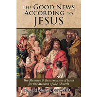 The Good News According to Jesus - The Good News According to Jesus - jetzt bei oelder-buchhandlung.de kaufen