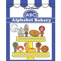 ABC Alphabet Bakery (Love Chibis) - ABC Alphabet Bakery (Love Chibis) - jetzt bei oelder-buchhandlung.de kaufen