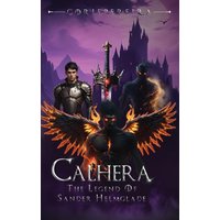 Calhera: The Legend of Sander Helmglade - Calhera: The Legend of Sander Helmglade - jetzt bei oelder-buchhandlung.de kaufen