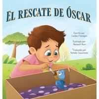 El Rescate de Óscar: Una conmovedora historia sobre la amistad y aceptar las diferencias para Niños de 4 a 8 años - El Rescate de Óscar: Una conmovedora historia sobre la amistad y aceptar las diferencias para Niños de 4 a 8 años - jetzt bei oelder-buchhandlung.de kaufen