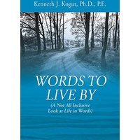 Words to Live By: (A Not All Inclusive Look at Life in Words) - Words to Live By: (A Not All Inclusive Look at Life in Words) - jetzt bei oelder-buchhandlung.de kaufen