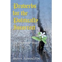 Proverbs for the Politically Incorrect: The Word to the Wise: Volume 2 - Proverbs for the Politically Incorrect: The Word to the Wise: Volume 2 - jetzt bei oelder-buchhandlung.de kaufen