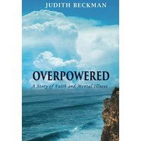 OVERPOWERED: A Story of Faith and Mental Illness - OVERPOWERED: A Story of Faith and Mental Illness - jetzt bei oelder-buchhandlung.de kaufen
