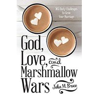 God, Love, and Marshmallow Wars: 365 Daily Challenges to Grow Your Marriage - God, Love, and Marshmallow Wars: 365 Daily Challenges to Grow Your Marriage - jetzt bei oelder-buchhandlung.de kaufen