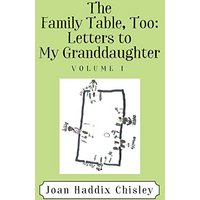 The Family Table, Too: Letters to My Granddaughter: Volume I - The Family Table, Too: Letters to My Granddaughter: Volume I - jetzt bei oelder-buchhandlung.de kaufen