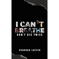 I Can't Breathe: Don't Die Twice - I Can't Breathe: Don't Die Twice - jetzt bei oelder-buchhandlung.de kaufen