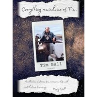 Everything Reminds Me of Tim: Biography of Tim Ball - Everything Reminds Me of Tim: Biography of Tim Ball - jetzt bei oelder-buchhandlung.de kaufen
