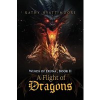 Winds of Eruna, Book II: A Flight of Dragons - Winds of Eruna, Book II: A Flight of Dragons - jetzt bei oelder-buchhandlung.de kaufen