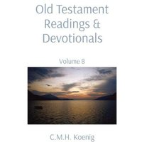 Old Testament Readings & Devotionals: Volume 8 - Old Testament Readings & Devotionals: Volume 8 - jetzt bei oelder-buchhandlung.de kaufen