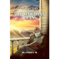 Mutterings of an Old Hawaiian Man - Mutterings of an Old Hawaiian Man - jetzt bei oelder-buchhandlung.de kaufen