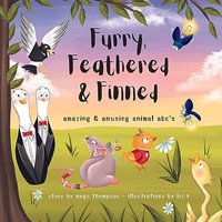 Furry, Feathered & Finned: amazing & amusing animal abc's - Furry, Feathered & Finned: amazing & amusing animal abc's - jetzt bei oelder-buchhandlung.de kaufen