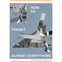 How To Forget Almost Everything - How To Forget Almost Everything - jetzt bei oelder-buchhandlung.de kaufen