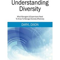 Understanding Diversity: What Managers & Supervisors Need To Know To Manage Diversity Effectively - Understanding Diversity: What Managers & Supervisors Need To Know To Manage Diversity Effectively - jetzt bei oelder-buchhandlung.de kaufen