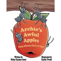 Archie’s Awful Apples: Read Aloud Books, Books for Early Readers, Making Alliteration Fun! (Alliteration Series) - Archie’s Awful Apples: Read Aloud Books, Books for Early Readers, Making Alliteration Fun! (Alliteration Series) - jetzt bei oelder-buchhandlung.de kaufen