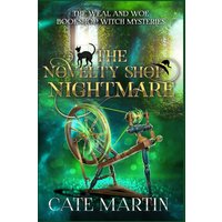 The Novelty Shop Nightmare: A Weal and Woe Bookshop Witch Mystery: A Weal & Woe Bookshop Witch Mystery (The Weal and Woe Bookshop Witch Mystery, Band 5) - The Novelty Shop Nightmare: A Weal and Woe Bookshop Witch Mystery: A Weal & Woe Bookshop Witch Mystery (The Weal and Woe Bookshop Witch Mystery, Band 5) - jetzt bei oelder-buchhandlung.de kaufen