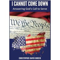 I Cannot Come Down: Answering God's Call to Serve - I Cannot Come Down: Answering God's Call to Serve - jetzt bei oelder-buchhandlung.de kaufen