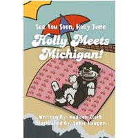 See You Soon Holly June: Holly Meets Michigan! - See You Soon Holly June: Holly Meets Michigan! - jetzt bei oelder-buchhandlung.de kaufen