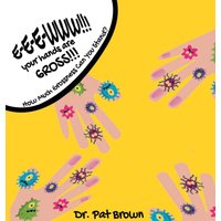 E-E-EWWW!!! Your Hands Are GROSS!!!: How Much Grossness Can You Stand? - E-E-EWWW!!! Your Hands Are GROSS!!!: How Much Grossness Can You Stand? - jetzt bei oelder-buchhandlung.de kaufen