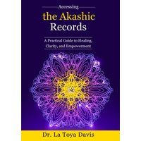 Accessing the Akashic Records: A Practical Guide to Healing, Clarity, and Empowerment - Accessing the Akashic Records: A Practical Guide to Healing, Clarity, and Empowerment - jetzt bei oelder-buchhandlung.de kaufen