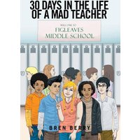 30 Days in the Life of a Mad Teacher - 30 Days in the Life of a Mad Teacher - jetzt bei oelder-buchhandlung.de kaufen