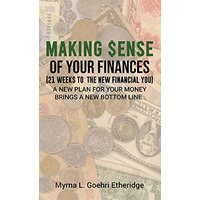 Making $ense Of Your Finances: 21 Weeks to a New Financial You - Making $ense Of Your Finances: 21 Weeks to a New Financial You - jetzt bei oelder-buchhandlung.de kaufen