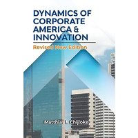 DYNAMICS OF CORPORATE AMERICA & INNOVATION: Revised New Edition - DYNAMICS OF CORPORATE AMERICA & INNOVATION: Revised New Edition - jetzt bei oelder-buchhandlung.de kaufen