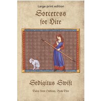 Sorceress for Hire: Large Print Edition (Tales from Ondiran (Large Print), Band 2) - Sorceress for Hire: Large Print Edition (Tales from Ondiran (Large Print), Band 2) - jetzt bei oelder-buchhandlung.de kaufen