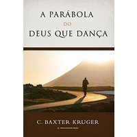 A Parábola Do Deus que Dança - A Parábola Do Deus que Dança - jetzt bei oelder-buchhandlung.de kaufen