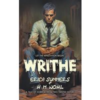 Writhe: A Vile Tale of Psychosis... and Bloodworms - Writhe: A Vile Tale of Psychosis... and Bloodworms - jetzt bei oelder-buchhandlung.de kaufen