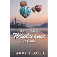 Take a Thought...Wholesome and Good - Take a Thought...Wholesome and Good - jetzt bei oelder-buchhandlung.de kaufen