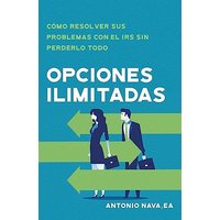 Opciones ilimitadas: Cómo resolver sus problemas con el IRS sin perderlo todo - Opciones ilimitadas: Cómo resolver sus problemas con el IRS sin perderlo todo - jetzt bei oelder-buchhandlung.de kaufen