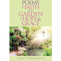 Poems of Faith in the Garden of Hope & Grace - Poems of Faith in the Garden of Hope & Grace - jetzt bei oelder-buchhandlung.de kaufen