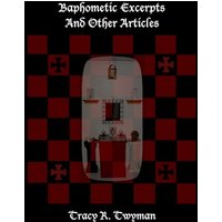Baphometic Excerpts and Other Articles (Tracy R. Twyman Posthumous Publications) - Baphometic Excerpts and Other Articles (Tracy R. Twyman Posthumous Publications) - jetzt bei oelder-buchhandlung.de kaufen