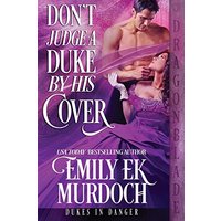 Don't Judge a Duke by His Cover (Dukes in Danger) - Don't Judge a Duke by His Cover (Dukes in Danger) - jetzt bei oelder-buchhandlung.de kaufen