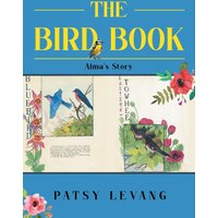 The Bird Book: Alma's Story - The Bird Book: Alma's Story - jetzt bei oelder-buchhandlung.de kaufen