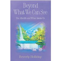 Beyond What We Can See: The Afterlife and What Awaits Us - Beyond What We Can See: The Afterlife and What Awaits Us - jetzt bei oelder-buchhandlung.de kaufen