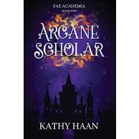 Arcane Scholar (Fae Academia, Band 2) - Arcane Scholar (Fae Academia, Band 2) - jetzt bei oelder-buchhandlung.de kaufen