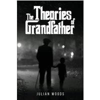 The Theories of Grandfather - The Theories of Grandfather - jetzt bei oelder-buchhandlung.de kaufen