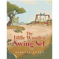The Little Wooden Swing Set - The Little Wooden Swing Set - jetzt bei oelder-buchhandlung.de kaufen