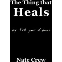 The Thing that Heals: my first year of poems - The Thing that Heals: my first year of poems - jetzt bei oelder-buchhandlung.de kaufen