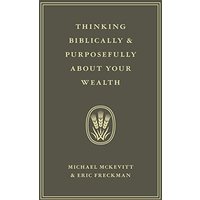 Thinking Biblically & Purposefully About Your Wealth - Thinking Biblically & Purposefully About Your Wealth - jetzt bei oelder-buchhandlung.de kaufen