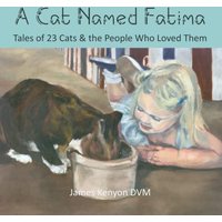A Cat Named Fatima: Tales of 23 Cats & The People Who Loved Them - A Cat Named Fatima: Tales of 23 Cats & The People Who Loved Them - jetzt bei oelder-buchhandlung.de kaufen