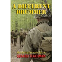 A Different Drummer: My Life as a Peacetime Soldier - A Different Drummer: My Life as a Peacetime Soldier - jetzt bei oelder-buchhandlung.de kaufen