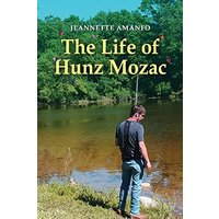 The Life of Hunz Mozac - The Life of Hunz Mozac - jetzt bei oelder-buchhandlung.de kaufen