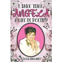 I Take Thee, Angela: A Life in Poetry - I Take Thee, Angela: A Life in Poetry - jetzt bei oelder-buchhandlung.de kaufen