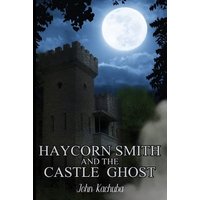 Haycorn Smith and the Castle Ghost - Haycorn Smith and the Castle Ghost - jetzt bei oelder-buchhandlung.de kaufen