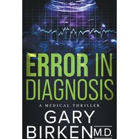 Error in Diagnosis: A Medical Thriller (Madison Shaw and Jack Wyatt Medical Mysteries, Band 1) - Error in Diagnosis: A Medical Thriller (Madison Shaw and Jack Wyatt Medical Mysteries, Band 1) - jetzt bei oelder-buchhandlung.de kaufen