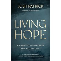 Living Hope: Called Out of Darkness and Into His Light - Living Hope: Called Out of Darkness and Into His Light - jetzt bei oelder-buchhandlung.de kaufen