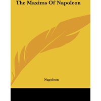 The Maxims Of Napoleon