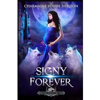 Signy Forever: A Wolf Shifter Fated Mates Reverse Harem Romance (Billionaire Wolves Series, Band 7) - Signy Forever: A Wolf Shifter Fated Mates Reverse Harem Romance (Billionaire Wolves Series, Band 7) - jetzt bei oelder-buchhandlung.de kaufen